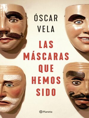 cover image of Las máscaras que hemos sido
